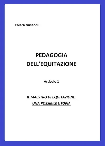 Pedagogia dell'equitazione: Il maestro di equitazione. Una possibile utopia