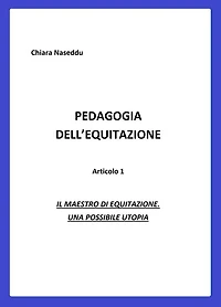 Pedagogia dell'equitazione: Il maestro di equitazione. Una possibile utopia