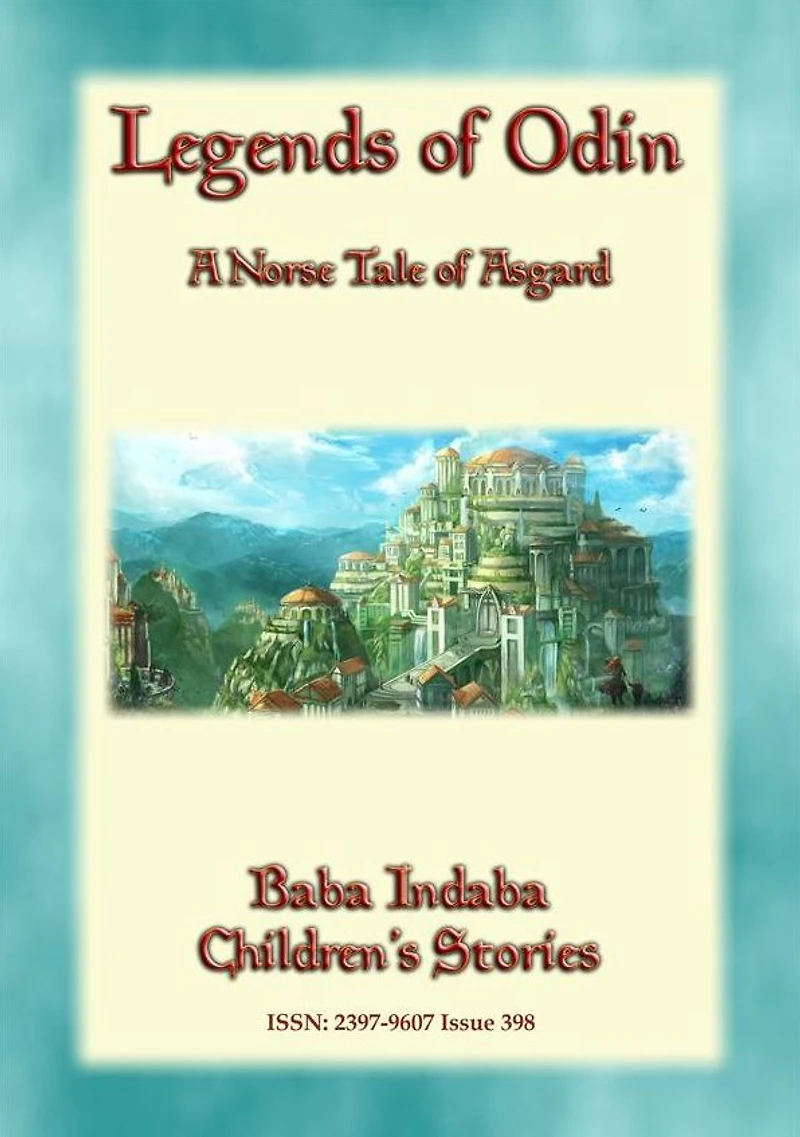LEGENDS OF ODIN - A Tale of Asgard: Baba Indaba's Children's Stories - Issue 398
