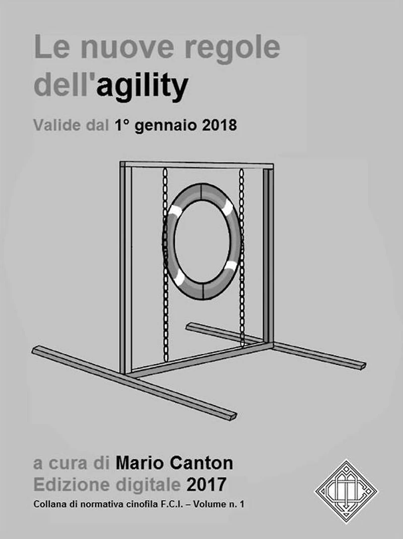 Le nuove regole FCI dell'agility (valide dal 1° gennaio 2018).: The new FCI Agility Regulations (in force since January 1st, 2018).