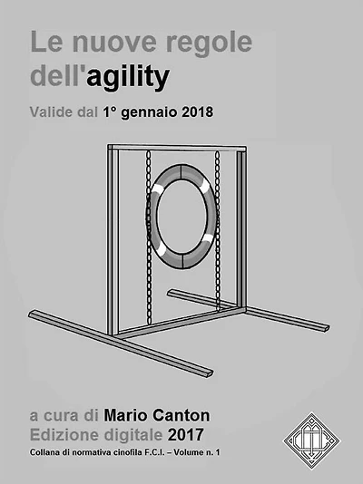 Le nuove regole FCI dell'agility (valide dal 1° gennaio 2018).: The new FCI Agility Regulations (in force since January 1st, 2018).