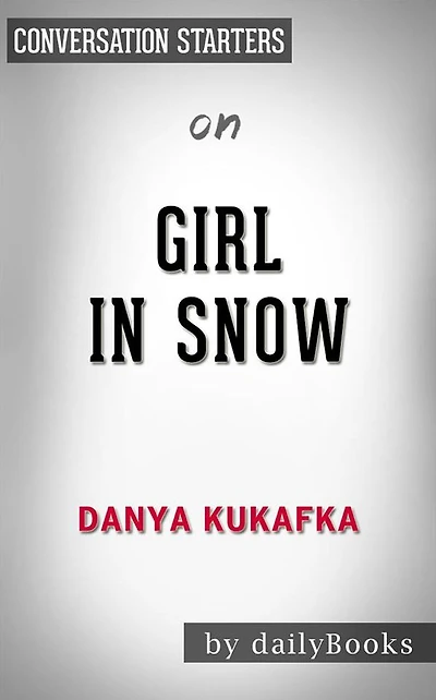 Girl in Snow: by Danya Kukafka??????? Conversation Starters