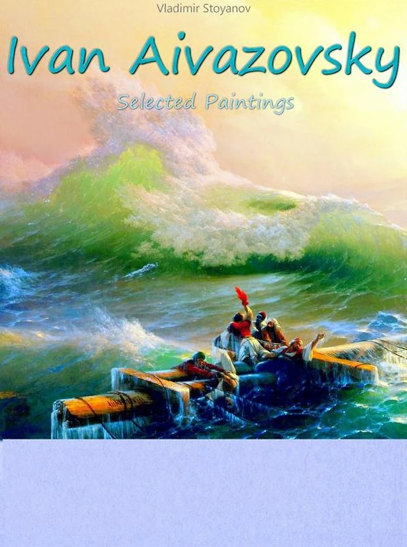 Ivan Aivazovsky: Selected Paintings