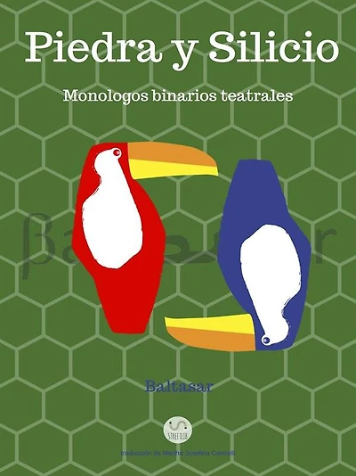 piedra y silicio: monologos binarios teatrales