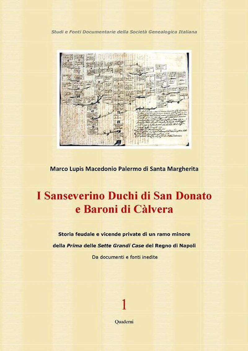 I Sanseverino Duchi di San Donato e Baroni di Càlvera: Storie e vicende di un ramo poco noto della prima delle Sette Grandi Case del Regno di Napoli