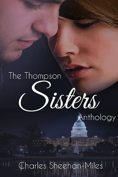 Thompson Sisters Anthology: The Complete Series; Six Novels and Two Novellas