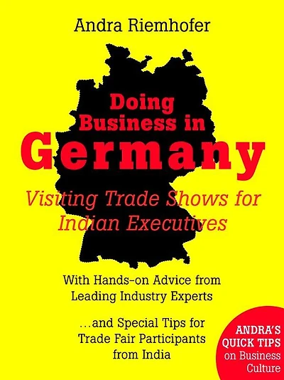 Doing Business in Germany : Visiting Trade Shows for Indian Executives: Andra's Quick Tips on Business Culture