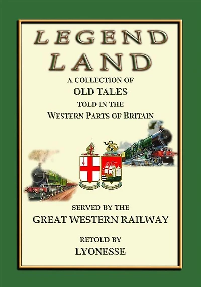 LEGEND LAND - A collection of Ancient Legends from the South Western counties of England: Popular Legends from Poldark Country