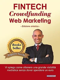 Fintech, Crowdfunding, Web Marketing: Come ottenere una grande visibilità mediatica senza spendere un euro