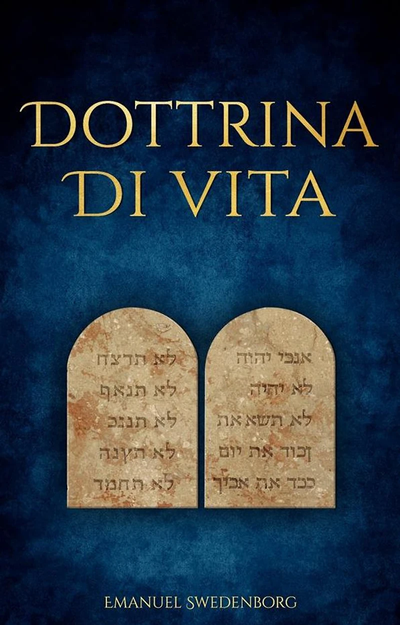 I Dieci Comandamenti secondo la Dottrina di Vita della Nuova Gerusalemme