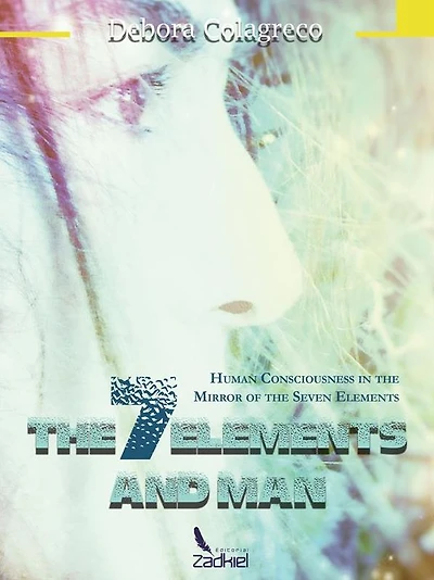 The 7 Elements and Man: Human consciousness in the mirror of the seven elements