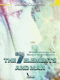 The 7 Elements and Man: Human consciousness in the mirror of the seven elements