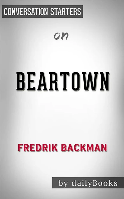 Beartown: by Fredrik Backman??????? Conversation Starters