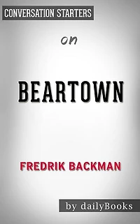 Beartown: by Fredrik Backman??????? Conversation Starters