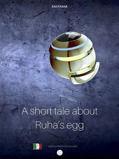 Short tale about Ruha's Egg: favola di Ruha con testo a fronte in italiano
