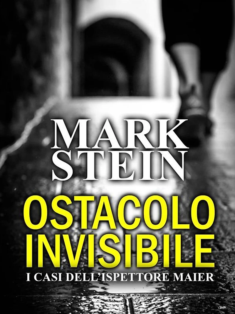 Ostacolo invisibile: I casi dell'ispettore Alex Maier (Vol. 1)