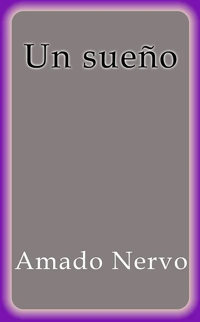 Un sueño - Amado Nervo