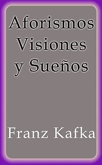 Aforismos Visiones y Sueños