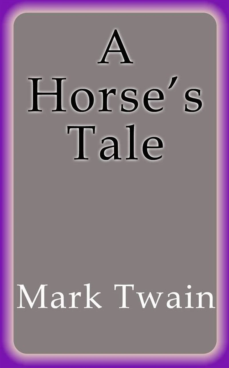 A Horse´s Tale
