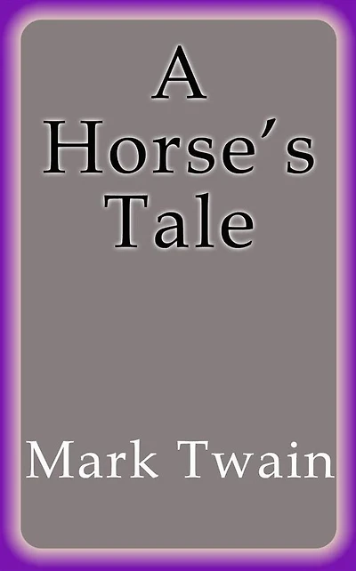 A Horse´s Tale