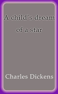 A child´s dream of a star