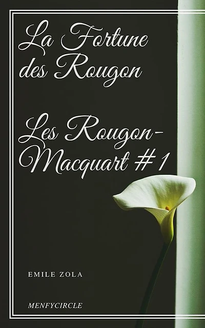 La Fortune des Rougon Les Rougon-Macquart #1
