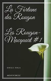 La Fortune des Rougon Les Rougon-Macquart #1