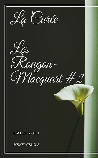 La Curée Les Rougon-Macquart #2