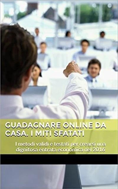 Guadagnare online da Casa. I Miti sfatati