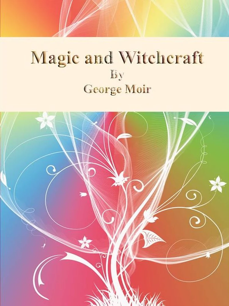Magic and Witchcraft