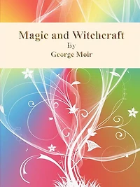 Magic and Witchcraft