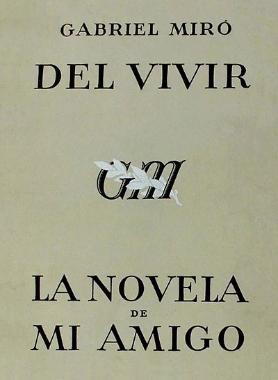 Del vivir - La novela de mi amigo