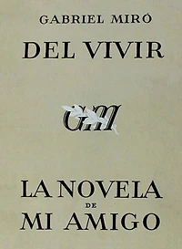 Del vivir - La novela de mi amigo