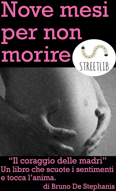 Nove mesi per non morire