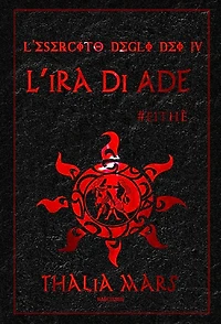 L'Ira di Ade (L'Esercito degli Dei #4): #Eithè