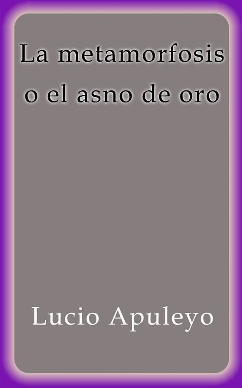 La metamorfosis o el asno de oro