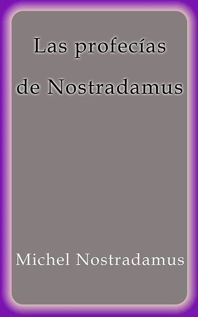 Las profecías de Nostradamus