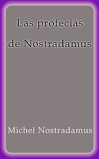 Las profecías de Nostradamus