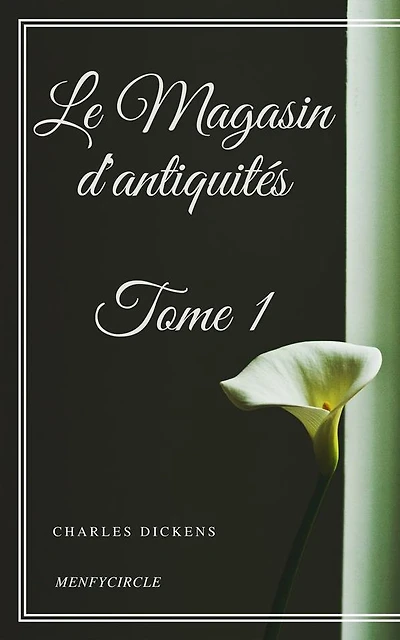 Le Magasin d'antiquités - Tome I