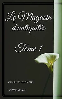 Le Magasin d'antiquités - Tome I