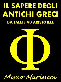 Il Sapere degli Antichi Greci: da Talete ad Aristotele