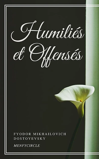 Humiliés et Offensés