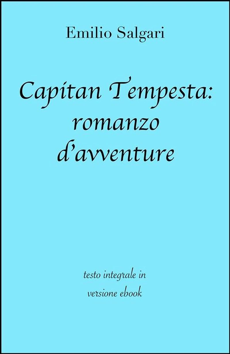 Capitan Tempesta: romanzo d'avventure