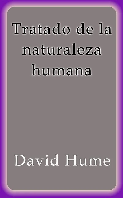 Tratado De La Naturaleza Humana (Spanish Edition)