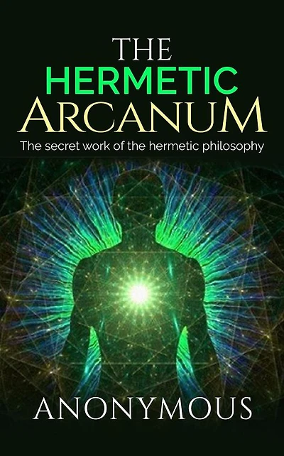 the hermetic Arcanum: secret work of philosophy