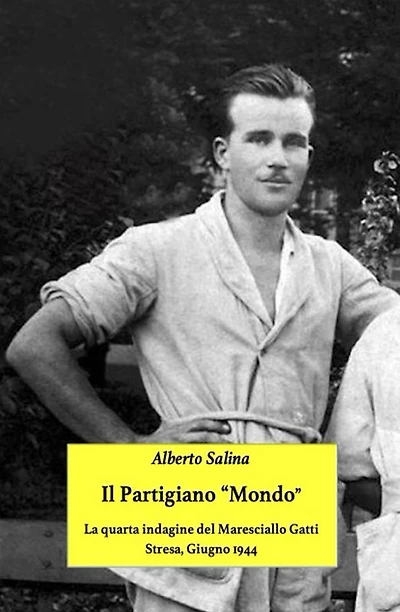Il partigiano "Mondo": la quarta indagine del maresciallo Gatti