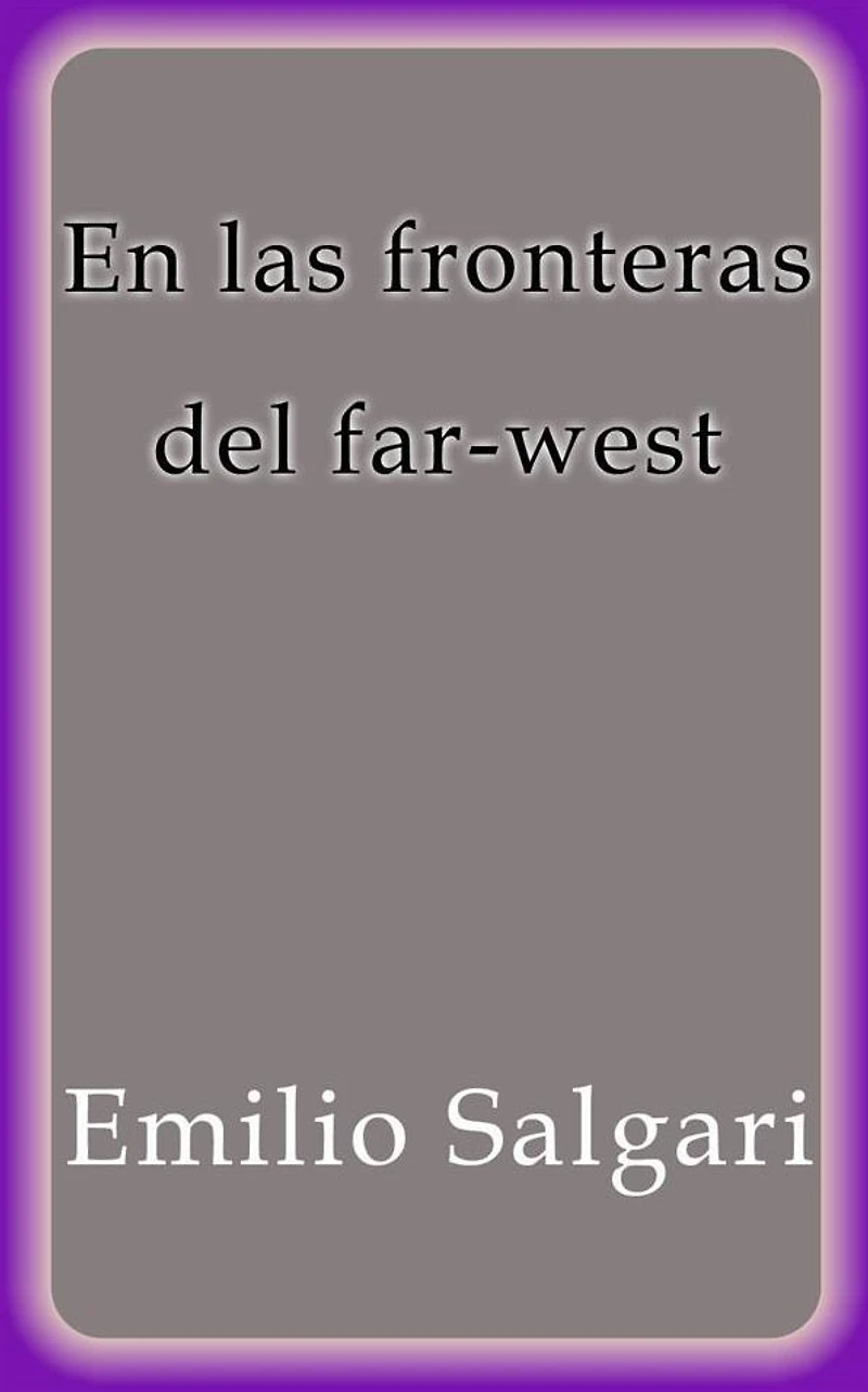 En las fronteras del farwest