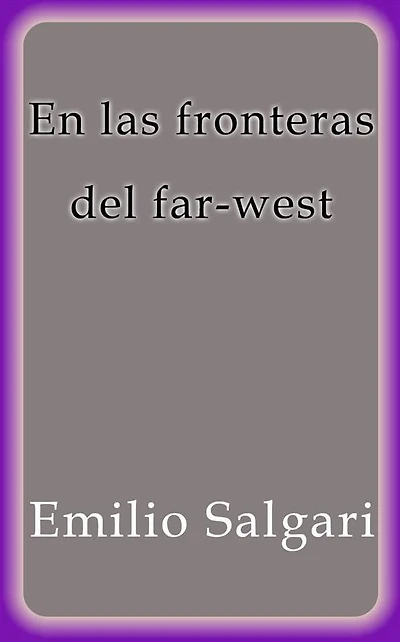 En las fronteras del farwest