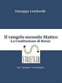 Il vangelo secondo Matteo: la Costituzione di Renzi