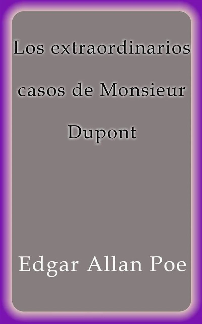 Los extraordinarios casos de Monsieur Dupont